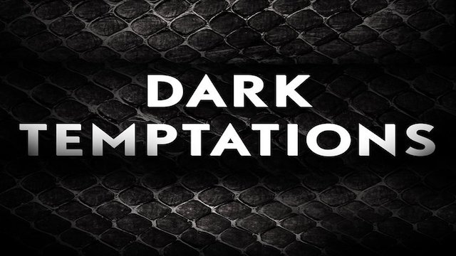 Watch Dark Temptations Online