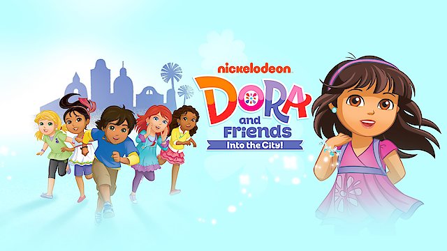 Watch Dora and Friends: Into the City Online