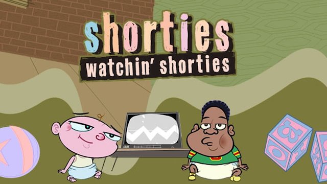 Watch Shorties Watchin' Shorties Online