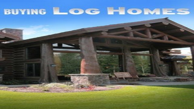 Watch Buying Log Homes Online