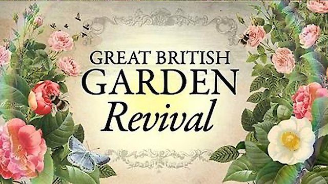 Watch Great British Garden Revival Online
