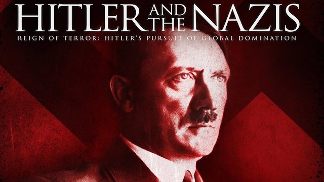 Watch Hitler and the Nazis Online - Where to Stream Full Episodes & Seasons