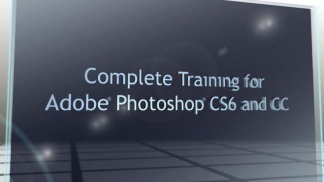 Watch Complete Training for Adobe Photoshop CS6 & CC (Institutional Use) Online