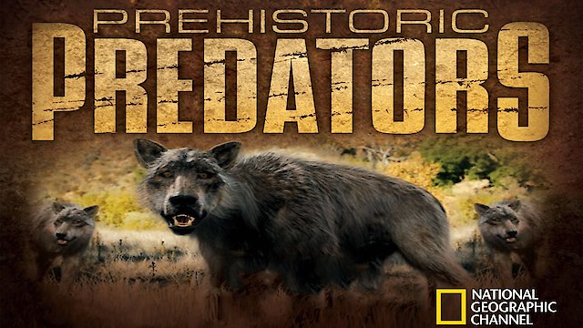Watch Prehistoric Predators Online