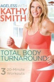 Ageless With Kathy Smith: Total Body Turnaround poster