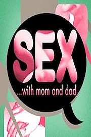 Sex...with Mom and Dad poster