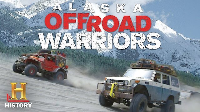 Watch Alaska Off-Road Warriors Online