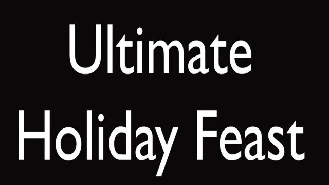 Watch Ultimate Holiday Feast Online