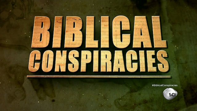 Watch Biblical Conspiracies Online