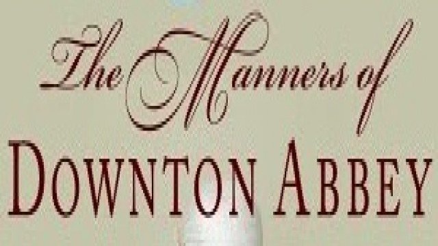 Watch The Manners of Downton Abbey Online