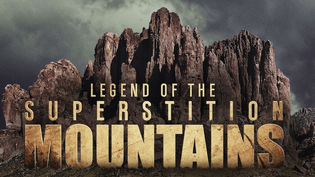 Watch Legend of the Superstition Mountains Online