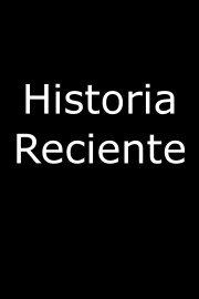 Historia Reciente poster