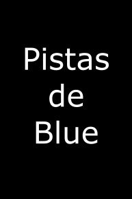 Pistas de Blue