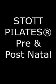 STOTT PILATES Pre & Post Natal