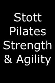 Stott Pilates: Strength & Agility poster