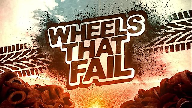 Watch Wheels That Fail Online