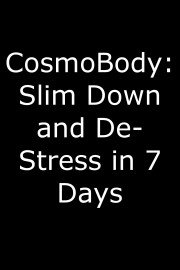 CosmoBody: Slim Down and De-Stress in 7 Days poster