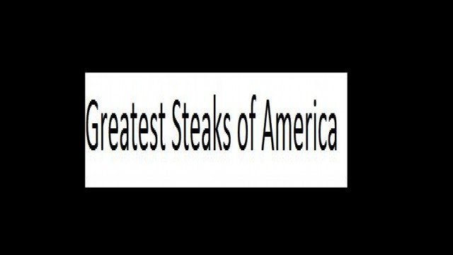 Watch Greatest Steaks of America Online