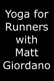 Yoga for Runners with Matt Giordano poster