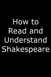 How to Read and Understand Shakespeare
