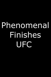 Phenomenal Finishes UFC poster