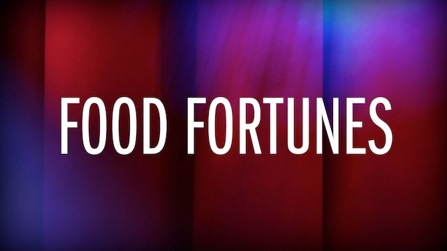 Watch Food Fortunes Online
