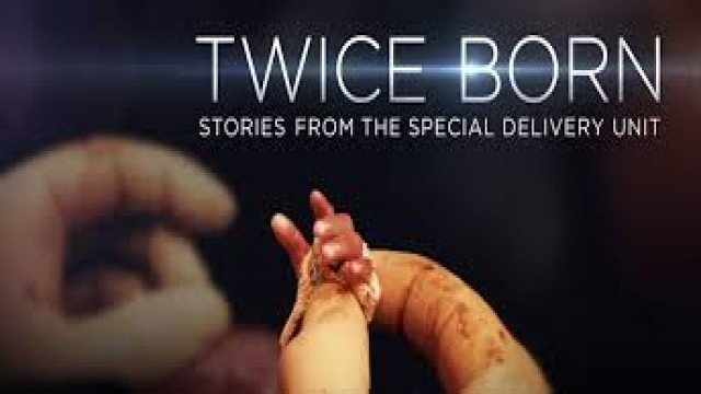 Watch Twice Born: Stories From the Special Delivery Unit Online