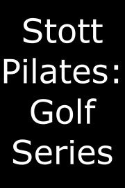 Stott Pilates: Golf Series poster