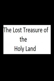 The Lost Treasure of the Holy Land poster