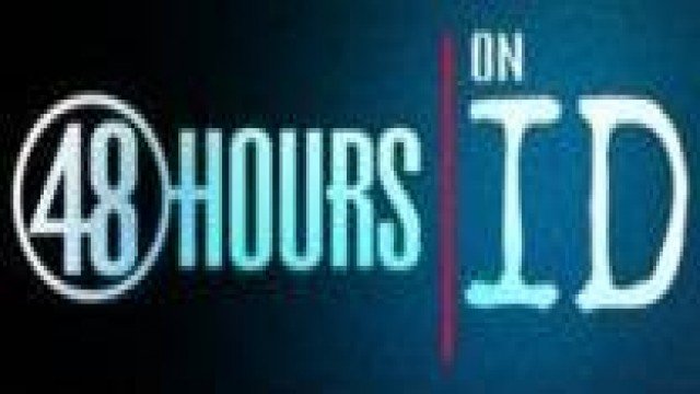 Watch 48 Hours on ID Online