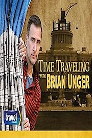 Time Traveling With Brian Unger poster