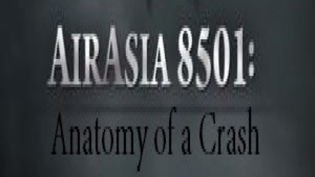 Watch AirAsia 8501: Anatomy of a Crash Online