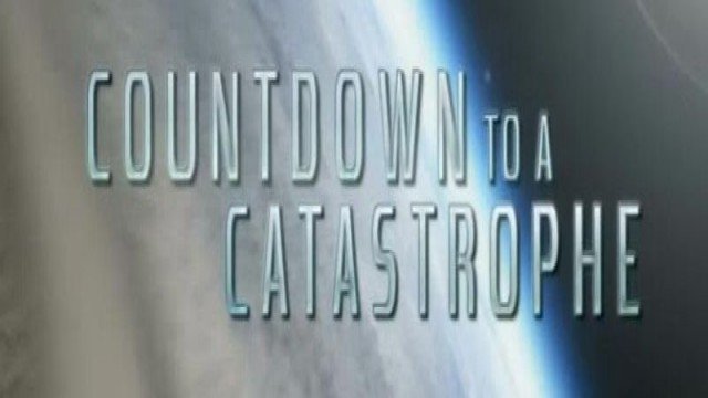 Watch Countdown to Catastrophe Online