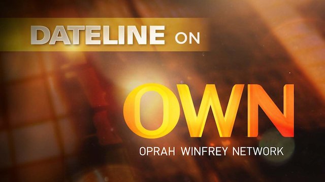 Watch Dateline on OWN Online