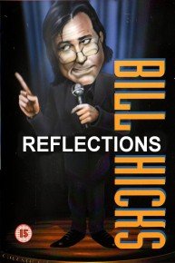 Bill Hicks: Reflections