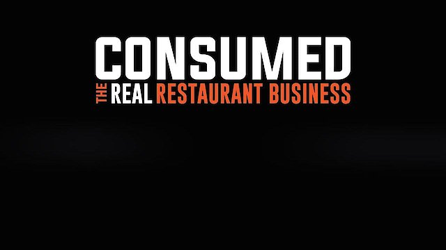 Watch Consumed: The Real Restaurant Business Online