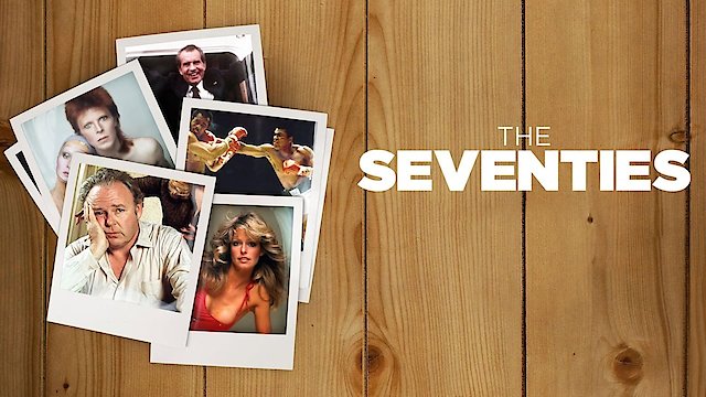 Watch The Seventies Online