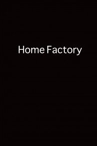 Home Factory