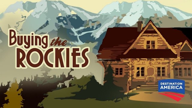 Watch Buying the Rockies Online