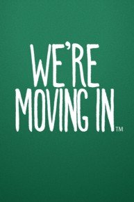 We're Moving In