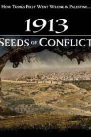 1913: Seeds of Conflict