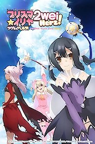 Fate/Kaleid Liner Prisma Illya 2wei! Herz!