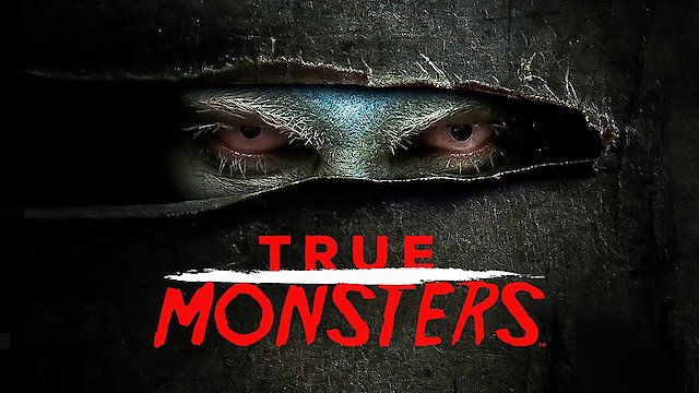 Watch True Monsters Online