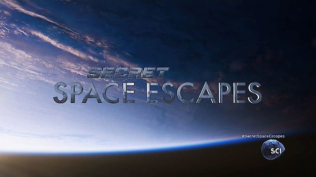 Watch Secret Space Escapes Online