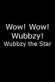 Wow! Wow! Wubbzy! Wubbzy the Star poster