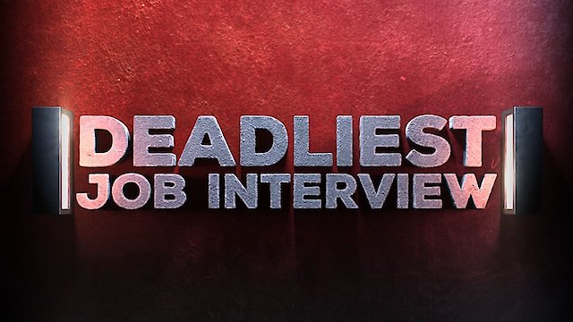 Watch Deadliest Job Interview Online