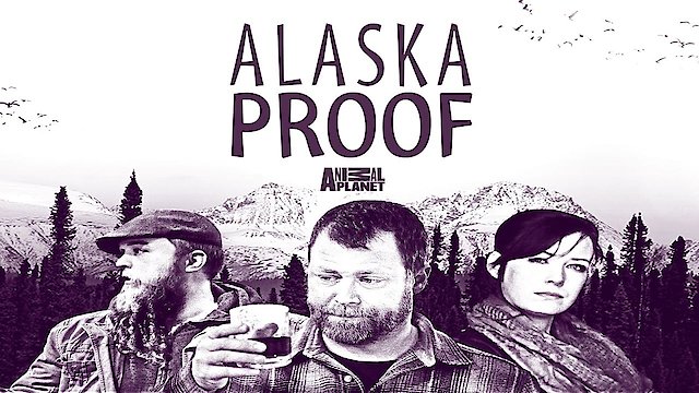 Watch Alaska Proof Online