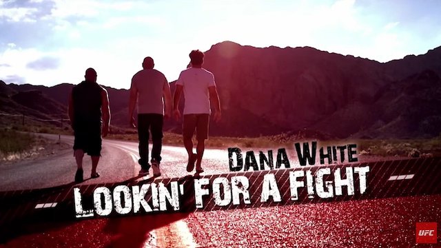 Watch Dana White: Lookin' for a Fight Online