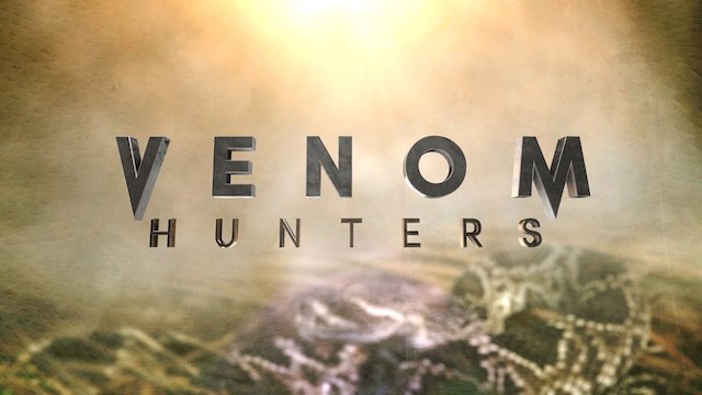 Watch Venom Hunters Online