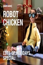 Robot Chicken Lots of Holidays...Special poster